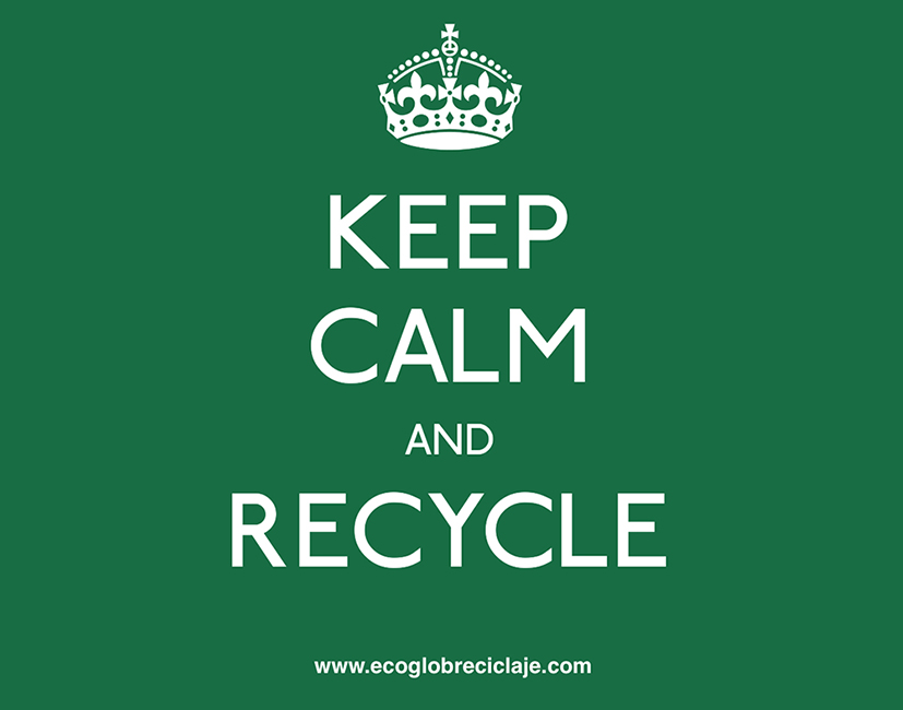 Keep Calm & Recycle